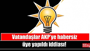 Vatandaşlar AKP’ye habersiz üye yapıldı iddiası