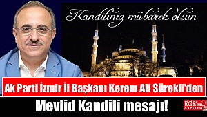 Ak Parti İzmir İl Başkanı Kerem Ali Sürekli'den Mevlid Kandili mesajı