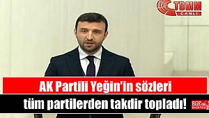AK Partili Yeğin'in sözleri tüm partilerden takdir topladı