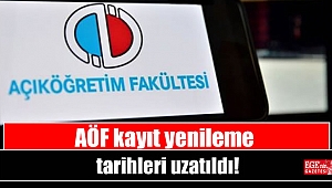 AÖF kayıt yenileme tarihleri uzatıldı