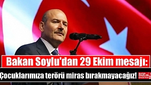 Bakan Soylu'dan 29 Ekim mesajı: Çocuklarımıza terörü miras bırakmayacağız