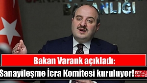 Bakan Varank açıkladı: Sanayileşme İcra Komitesi kuruluyor
