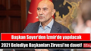 Başkan Soyer’den İzmir’de yapılacak 2021 Belediye Başkanları Zirvesi’ne davet