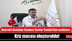 Bayraklı Belediye Başkanı Serdar Sandal'dan açıklama: Kriz masası oluşturuldu
