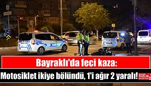 Bayraklı'da feci kaza: Motosiklet ikiye bölündü, 1'i ağır 2 yaralı