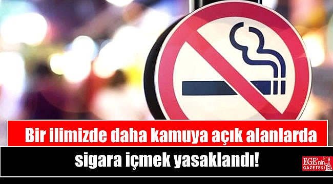 Bir ilimizde daha kamuya açık alanlarda sigara içmek yasaklandı