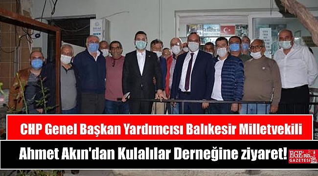 CHP Genel Başkan Yardımcısı Balıkesir Milletvekili Ahmet Akın'dan İzmir'de Kulalılar Derneğine ziyaret