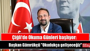 Çiğli'de Okuma Günleri başlıyor: Başkan Gümrükçü