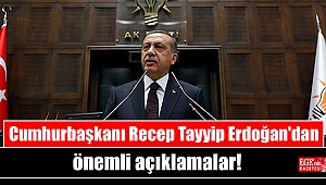 Cumhurbaşkanı Recep Tayyip Erdoğan'dan önemli açıklamalar