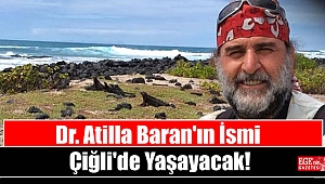 Dr. Atilla Baran'ın İsmi Çiğli'de Yaşayacak