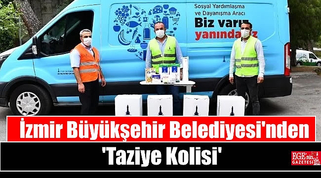 İzmir Büyükşehir Belediyesi'nden 'Taziye Kolisi'