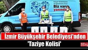 İzmir Büyükşehir Belediyesi'nden 'Taziye Kolisi'