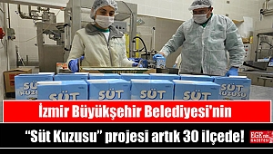 İzmir Büyükşehir Belediyesi'nin “Süt Kuzusu” projesi artık 30 ilçede