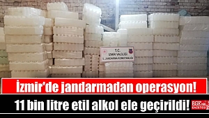 İzmir'de 11 bin litre etil alkol ele geçirildi