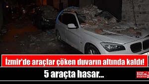 İzmir'de araçlar çöken duvarın altında kaldı