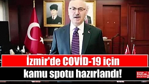 İzmir'de COVİD-19 için kamu spotu hazırlandı