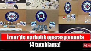 İzmir'de narkotik operasyonunda 14 tutuklama