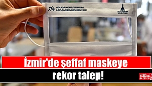 İzmir'de şeffaf maskeye rekor talep
