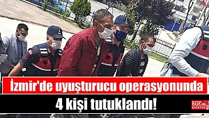 İzmir'de uyuşturucu operasyonunda 4 kişi tutuklandı