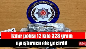 İzmir polisi 12 kilo 328 gram uyuşturucu ele geçirdi