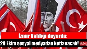 İzmir Valiliği duyurdu: 29 Ekim sosyal medyadan kutlanacak