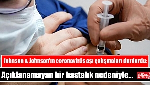 Johnson & Johnson'ın corona virüs aşı çalışmaları durdurdu: Açıklanamayan bir hastalık nedeniyle