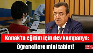 Konak’ta eğitim için dev kampanya: Öğrencilere mini tablet