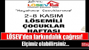 LÖSEV'den farkındalık çağrısı