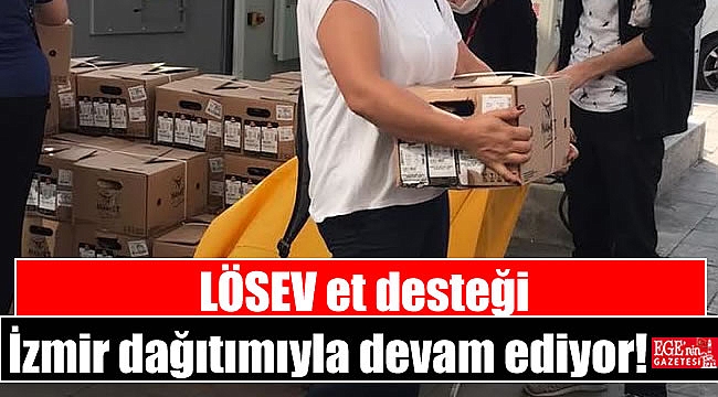 LÖSEV et desteği İzmir dağıtımıyla devam ediyor