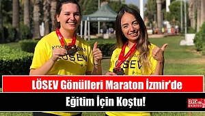 LÖSEV Gönülleri Maraton İzmir'de Eğitim İçin Koştu