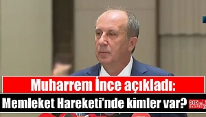Muharrem İnce açıkladı: Memleket Hareketi'nde kimler var