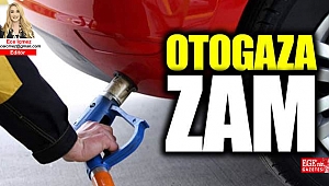 OTOGAZ'a zam geldi