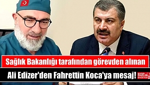 Sağlık Bakanlığı tarafından görevden alınan Ali Edizer'den Fahrettin Koca'ya mesaj