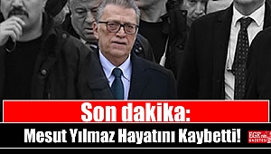 Son dakika: Mesut Yılmaz Hayatını Kaybetti