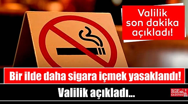Valilik açıkladı, bir ilde daha sigara içmek yasaklandı