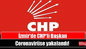 CHP'li Başkan Coronavirüse yakalandı