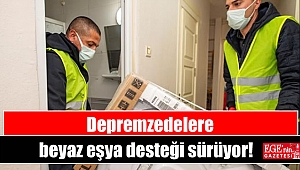 Depremzedelere beyaz eşya desteği sürüyor