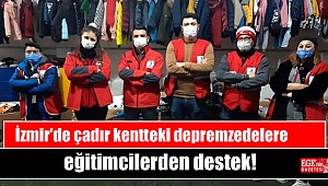 İzmir'de çadır kentteki depremzedelere eğitimcilerden destek