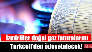 İzmirliler doğal gaz faturalarını Turkcell'den ödeyebilecek