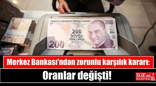 Merkez Bankası'ndan zorunlu karşılık kararı: Oranlar değişti