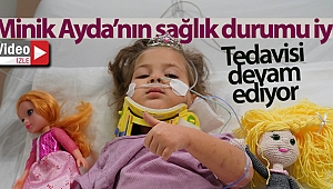 Minik Ayda’nın sağlık durumu iyi