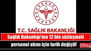 Sağlık Bakanlığı'nın 12 bin sözleşmeli personel alımı için tarih değişti
