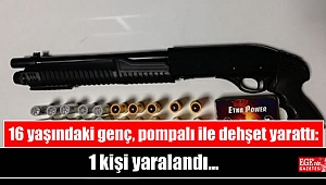 16 yaşındaki genç, pompalı ile dehşet yarattı: 1 yaralı