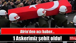 Afrin’den acı haber: 1 Askerimiz şehit oldu