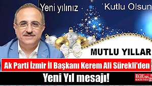 Ak Parti İzmir İl Başkanı Kerem Ali Sürekli'den Yeni Yıl mesajı