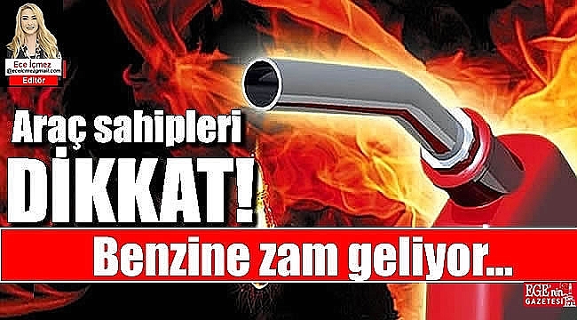 Araç sahiplerine kötü haber: Benzine zam geliyor
