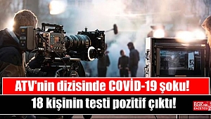 ATV'nin dizisinde COVİD-19 şoku