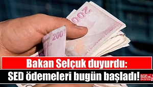 Bakan Selçuk duyurdu: SED ödemeleri bugün başladı