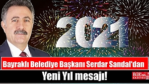 Bayraklı Belediye Başkanı Serdar Sandal'dan Yeni Yıl mesajı