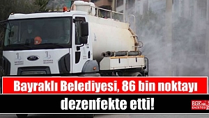 Bayraklı Belediyesi, 86 bin noktayı dezenfekte etti